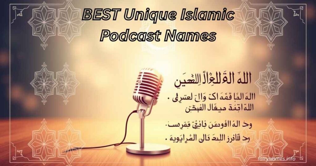 BEST Unique Islamic Podcast Names